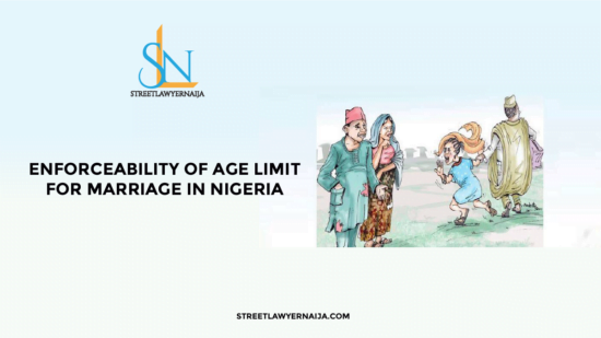 Enforceability of Age Limit for Marriage in Nigeria