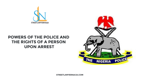 Powers of the Police and the Rights of A Person upon Arrest