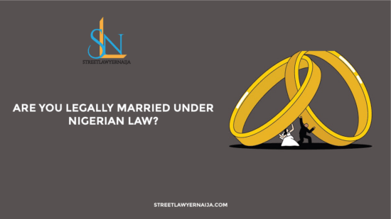 Are You Legally Married Under Nigerian Law?