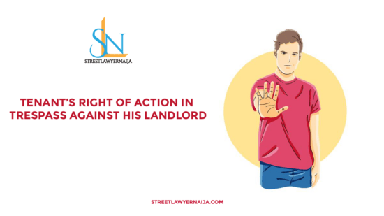Tenant’s Right of Action In Trespass Against His Landlord