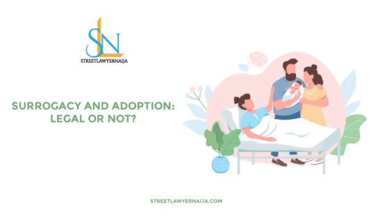 Surrogacy and Adoption: Legal or Not?