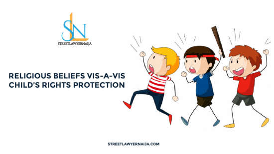 Religious Beliefs Vis-à-Vis Child’s Rights Protection
