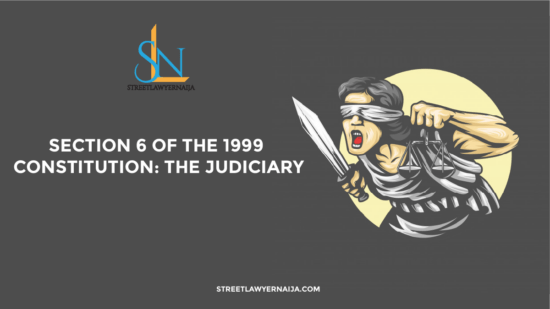 Section 6 of the 1999 Constitution: The Judiciary