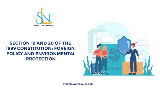 Section 19 and 20 of the 1999 Constitution: Foreign Policy and Environmental Protection