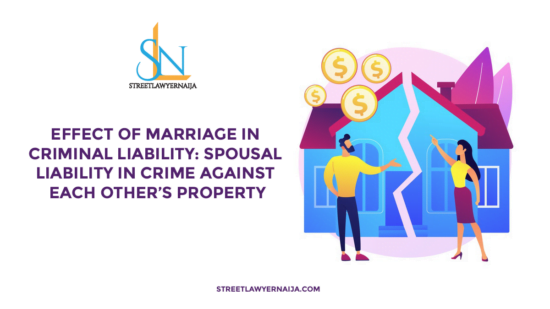 Effect of Marriage in Criminal Liability: Spousal Liability in Crime Against Each Other’s Property