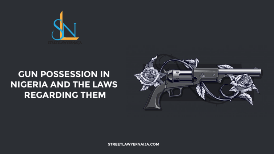 Gun Possession in Nigeria and the Laws Regarding Them