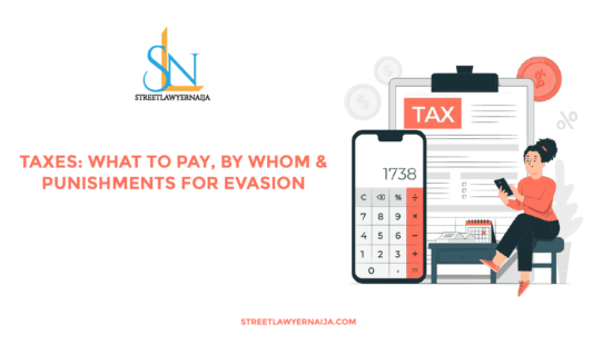 Taxes: What to Pay, By Whom to Pay and Punishments for Evasion