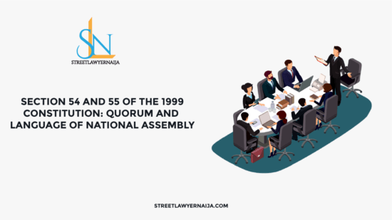 Section 54 and 55 of the 1999 Constitution: Quorum and Language of National Assembly