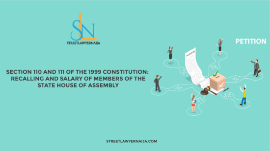 Section 110 and 111 of the 1999 Constitution: Recalling and Salary of Members of the State House of Assembly