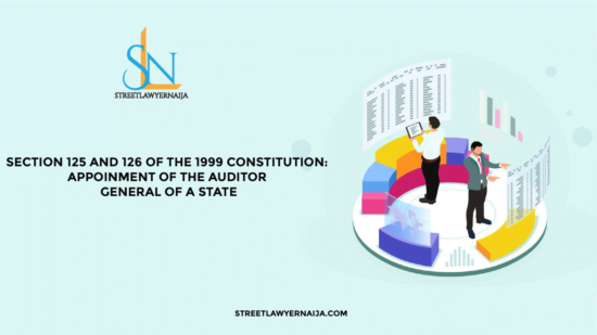 Section 125 and 126 of the 1999 Constitution: Appointment of the Auditor General of a State
