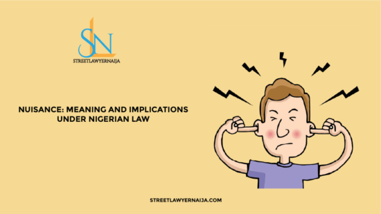 Nuisance: Meaning and Implication under Nigerian Law
