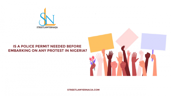 Is a Police Permit Needed Before Embarking on Any Protest in Nigeria?