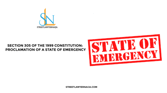 Section 305 of the 1999 Constitution: Proclamation of a State of Emergency