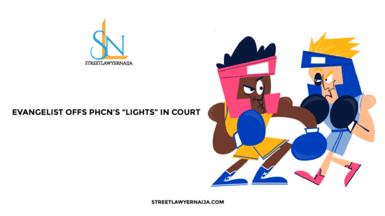 Evangelist Knocks PHCN’s “Lights” Out in Court